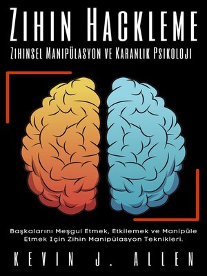 cover image of Zihin Hackleme--Zihinsel Manipülasyon  ve Karanlık Psikoloji